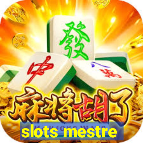 slots mestre